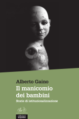 Alberto Gaino, Il manicomio dei bambini