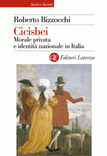Roberto Bizzocchi, Cicisbei. Morale privata e identità nazionale in Italia, Laterza, 2008 Roberto Bizzocchi, Cicisbei. Morale privata e identità nazionale in Italia, Laterza, 2008
