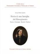 Anna Maria Isastia. Storia di una famiglia del Risorgimento. Sarina, Giuseppe, Ernesto Nathan, Università Popolare di Torino, 2010