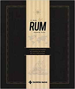 Leonardo Pinto, Il mondo del rum. La guida tecnica per orientarsi nel mondo del rum e della cachaça, Tecniche Nuove, 2018.