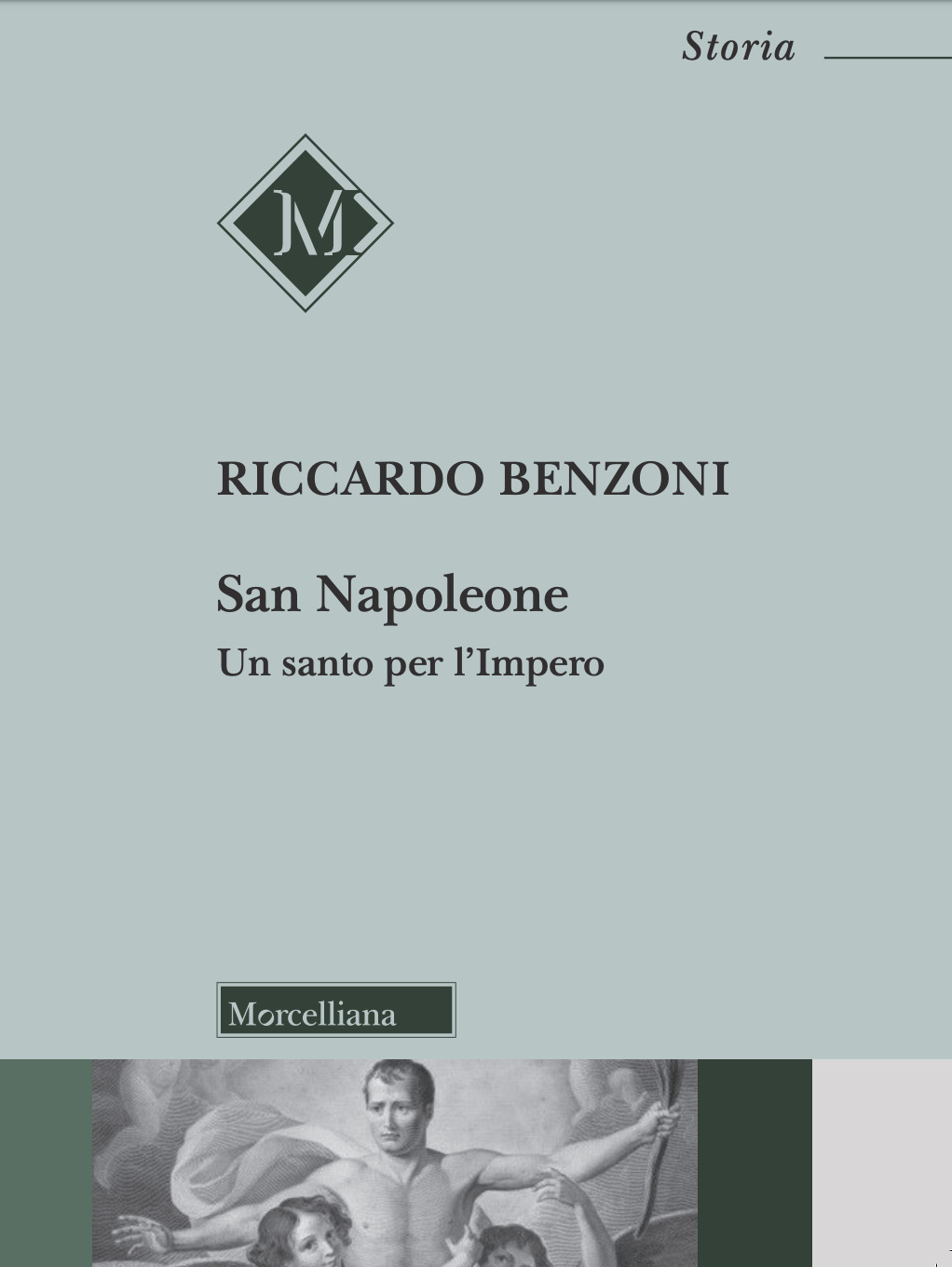 Riccardo Benzoni, San Napoleone. Un santo per l’Impero (Morcelliana,  2019)