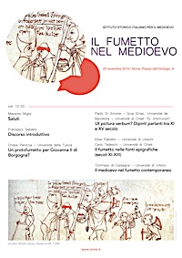 Il fumetto nel Medioevo (25 Novembre 2019, ISIME-Istituto Storico Italiano per il Medioevo) Il fumetto nel Medioevo (25 Novembre 2019, ISIME-Istituto Storico Italiano per il Medioevo)