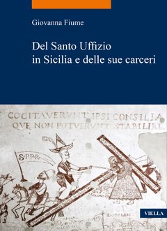 Giovanna Fiume, Del Santo Uffizio in Sicilia e delle sue carceri (Viella, 2021)